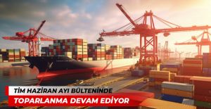 TİM: İhracat talep ve dayanıklılık endeksinde toparlanma devam ediyor